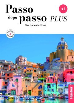 Das Cover zur Buchreihe Passo dopo passo Plus von Hueber zum Lernen der Vokabeln in der Sprache Italienisch. Der Vokabeltrainer phase6 classic ist die beste App für bessere Noten.