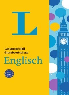 Das Cover zur Buchreihe Grund- und Aufbauwortschatz Englisch von Langenscheidt zum Lernen der Vokabeln in der Sprache Englisch. Der Vokabeltrainer phase6 classic ist die beste App für bessere Noten.