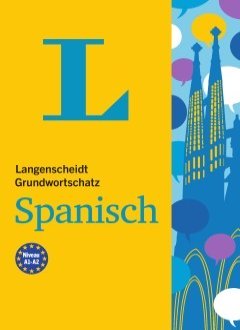 Das Cover zur Buchreihe Grund- und Aufbauwortschatz Spanisch von Langenscheidt zum Lernen der Vokabeln in der Sprache Spanisch. Der Vokabeltrainer phase6 classic ist die beste App für bessere Noten.